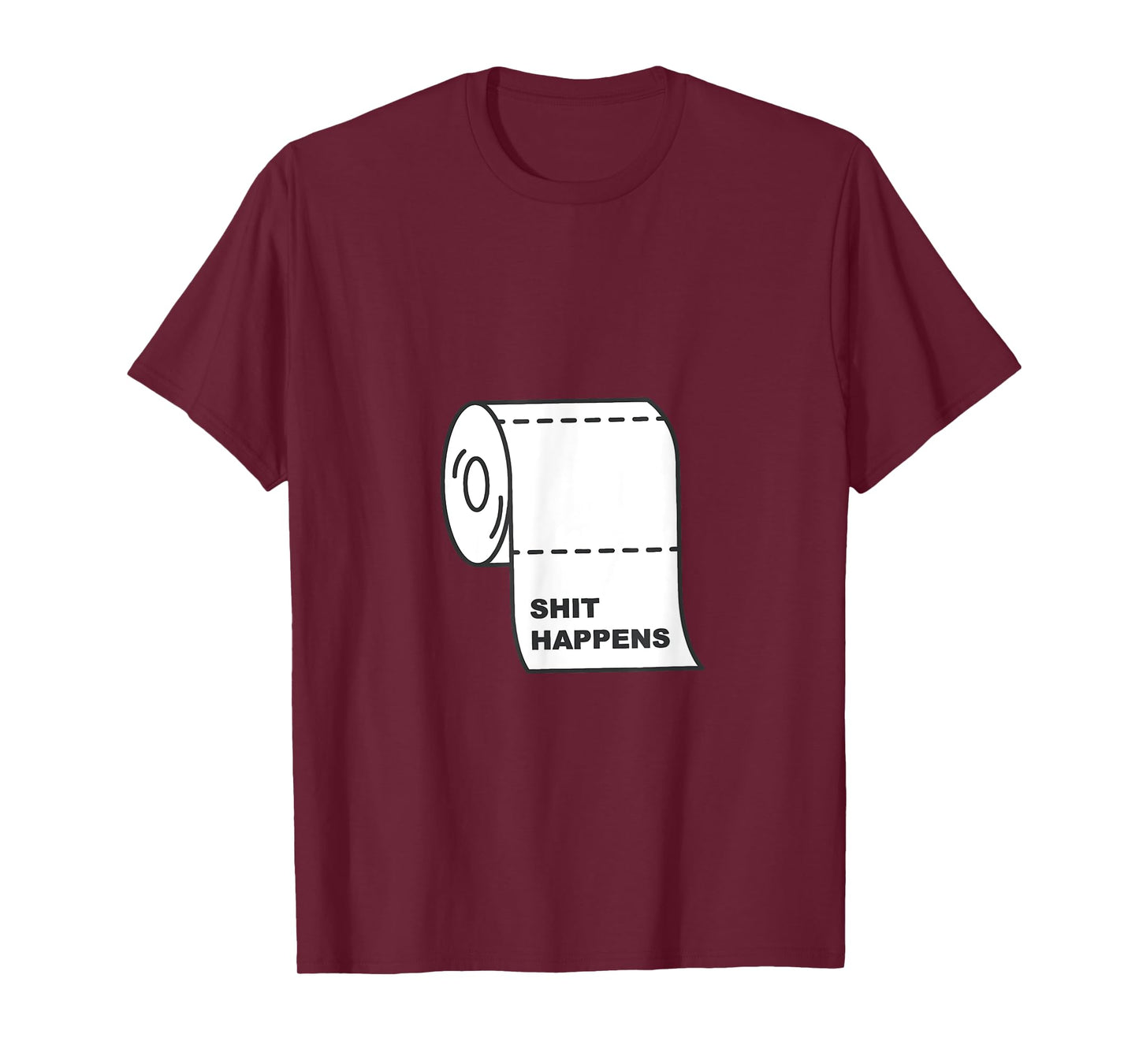Hilarious quote SH1T HAPPENS funny T-Shirt