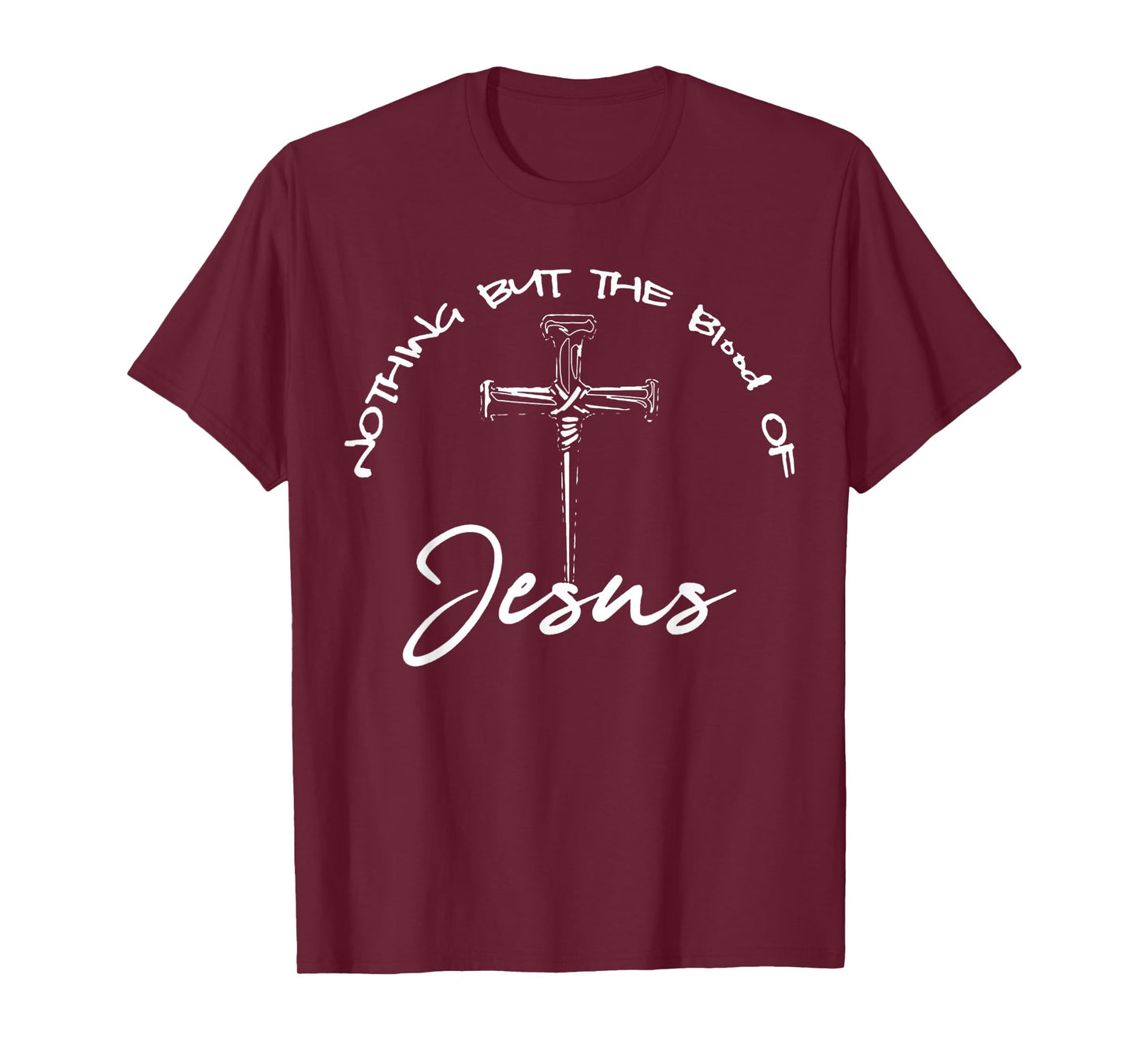Funny Nothing But The Blood of Jesus Design Cross Christian T-Shirt