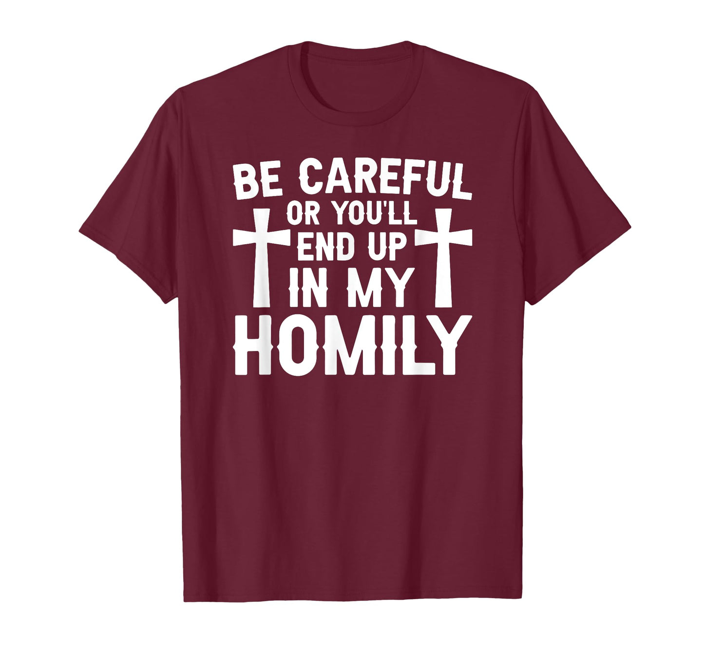 In My Homily Deacon Church Deacon Catholic Deacon Christian T-Shirt