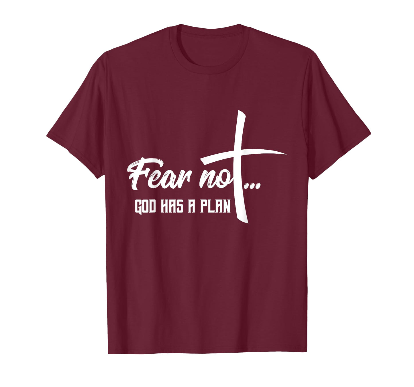 Faith Religious Fear Not God Has A Plan T-Shirt