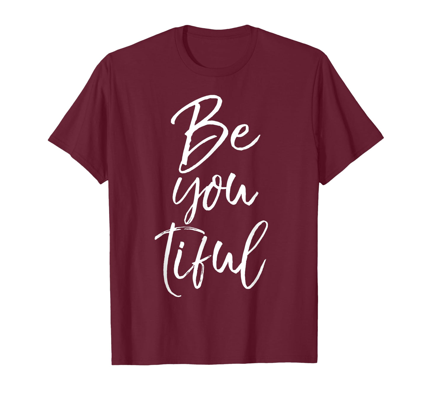 Beautiful Pun Saying Individualism Quote Gift Be You Tiful T-Shirt