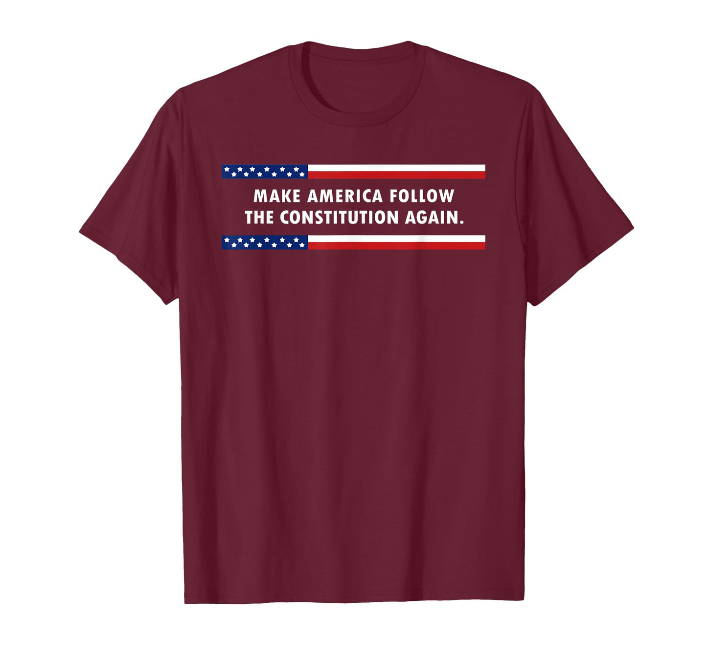 Make America Follow the Constitution Again T-Shirt