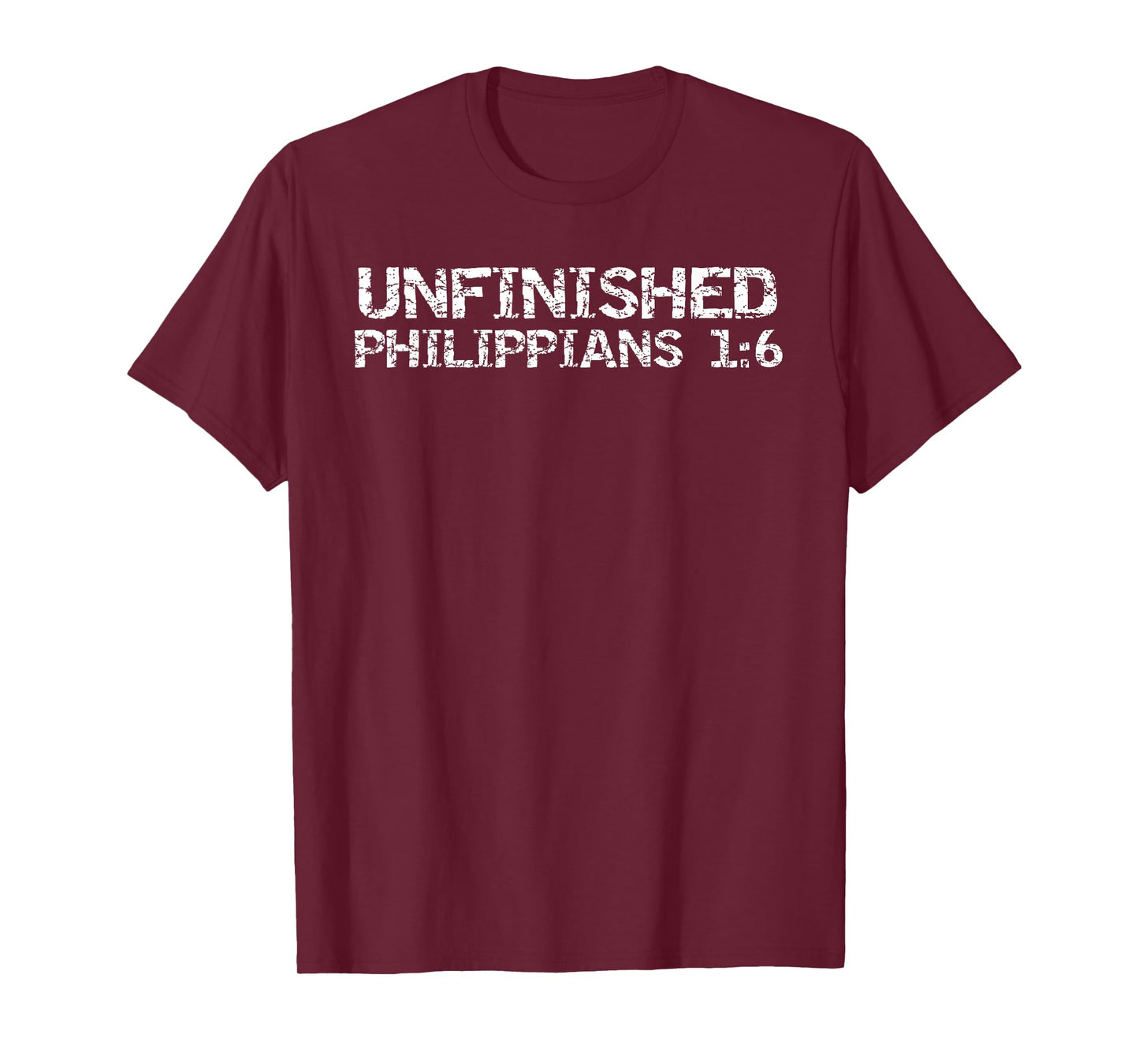 Unfinished Philippians 1:6 Christian Bible Verse Faith Quote T-Shirt