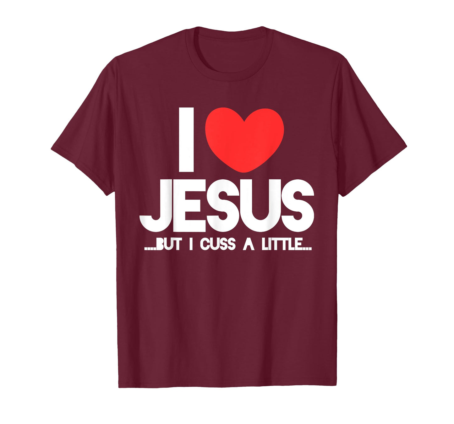 I love Jesus but I cuss a little shirt Funny christian tee T-Shirt