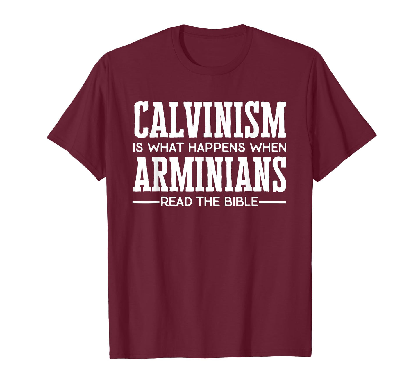 Funny Calvinism T-Shirt for Calvinists T-Shirt