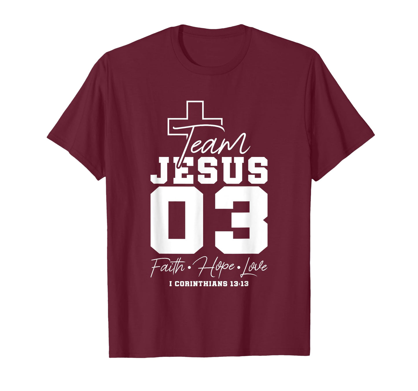 Christian - Team Jesus 03 Faith Hope Love T-Shirt