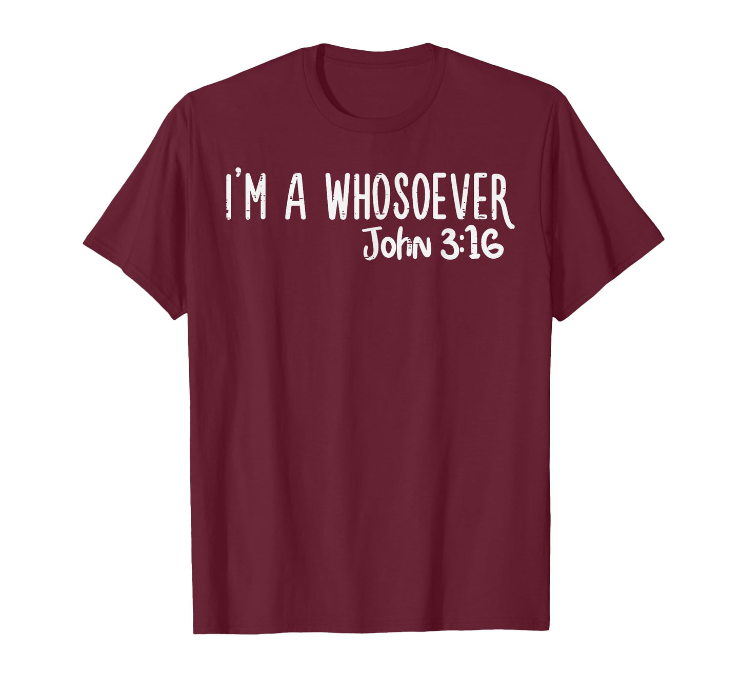 I Am Whosoever John 3:16 God Jesus Christian Men Women Kids T-Shirt