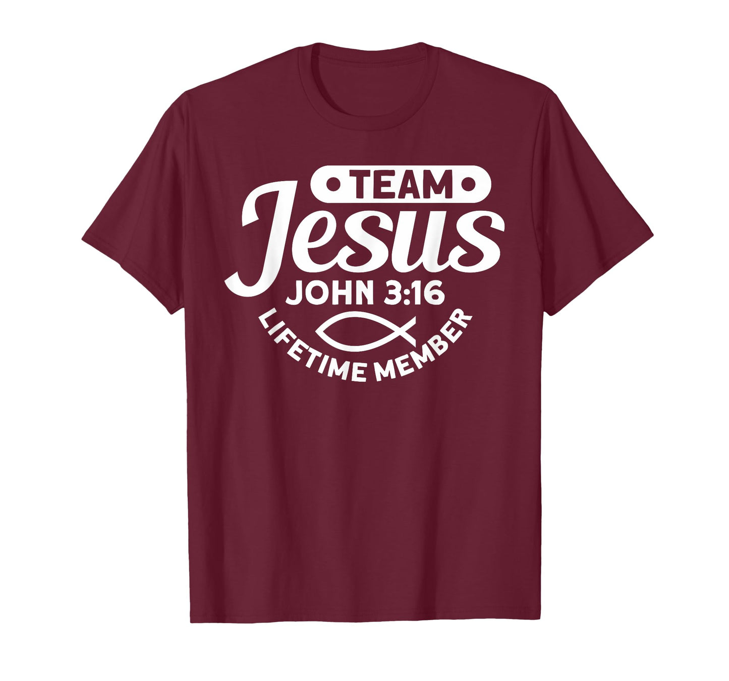 Team Jesus Life Time Member John 3:16 - Funny Religious T-Shirt