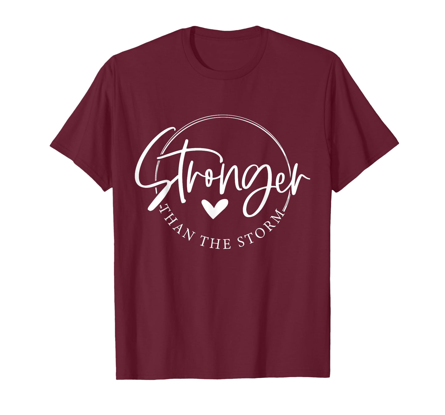 Be Stronger than the Storm Inspirational T-Shirt