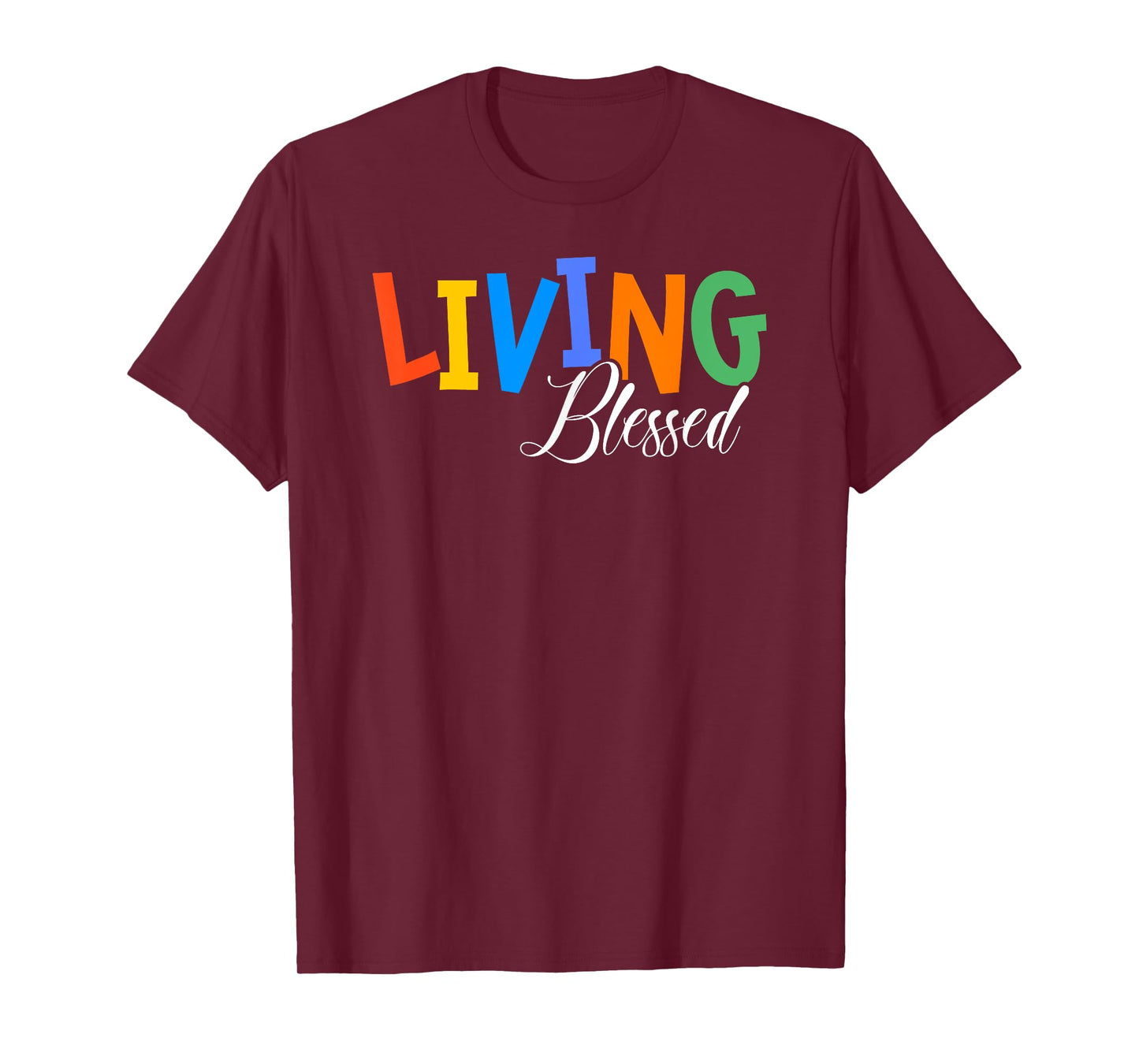 Living Blessed Jesus Christian Religious Believer Worshiper T-Shirt