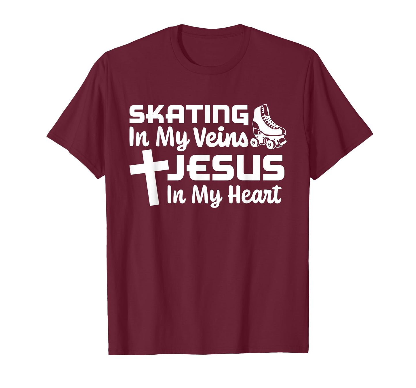 Skating In My Veins Jesus In My Heart Christian Roller Skate T-Shirt