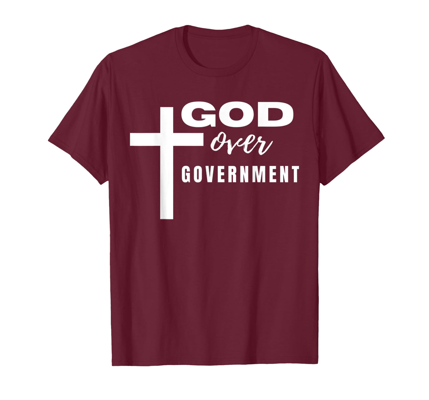 Funny Cross God Over Government Christian Faith Quote T-Shirt