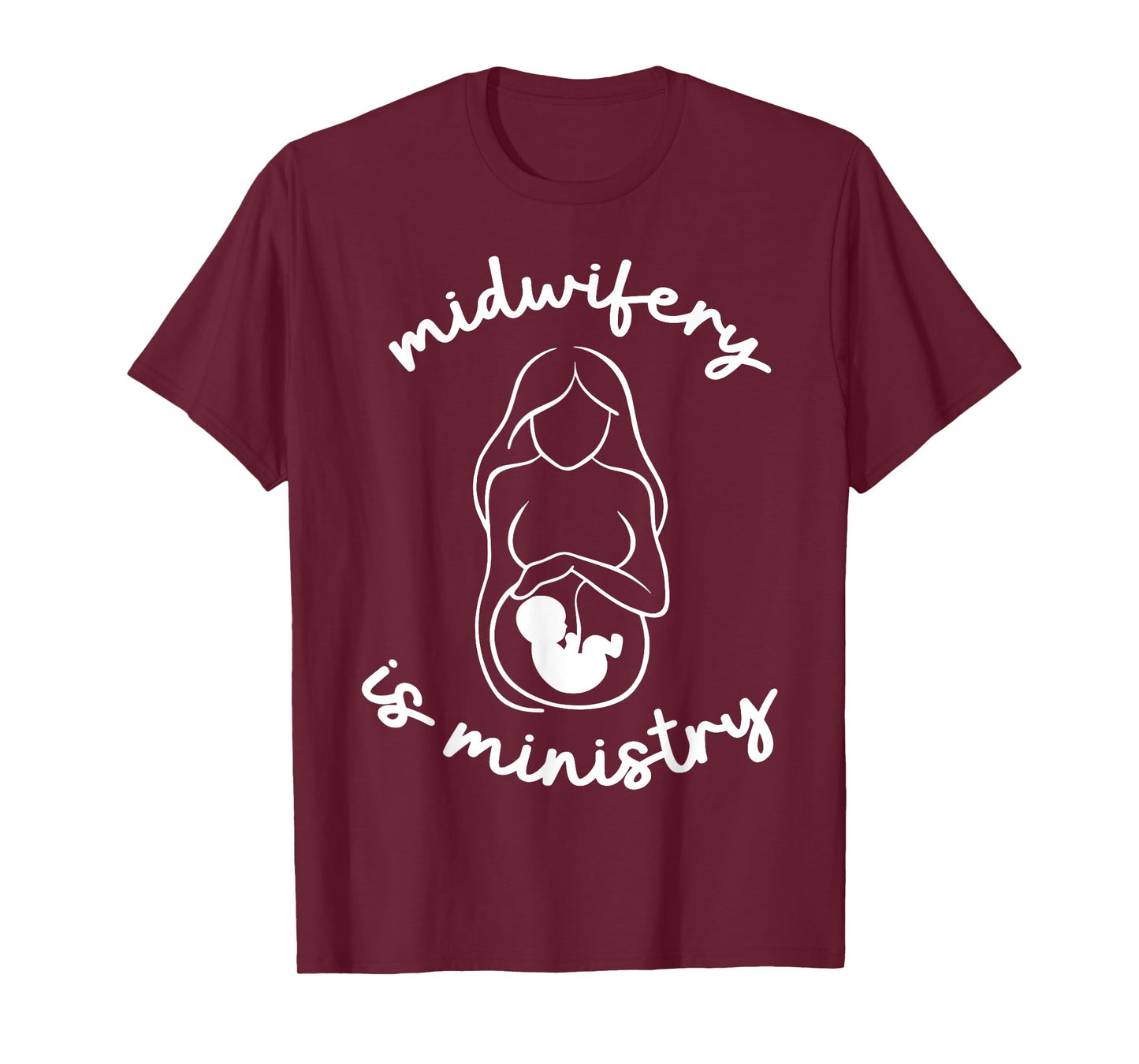 Midwifery Is Ministry Christian Midwife Doula Birth Worker T-Shirt