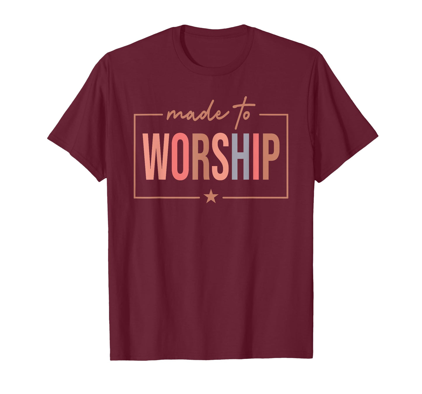 Christian God Jesus Made to Worship The Lord Faith T-Shirt