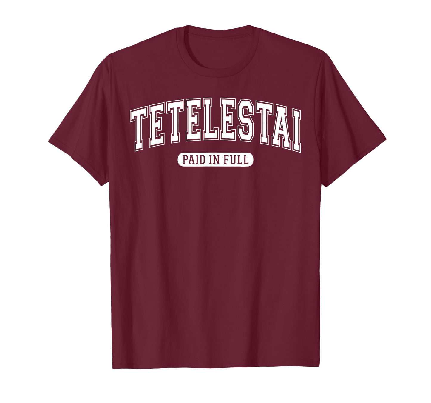 Tetelestai Paid In Full Varsity Arched White Letters T-Shirt