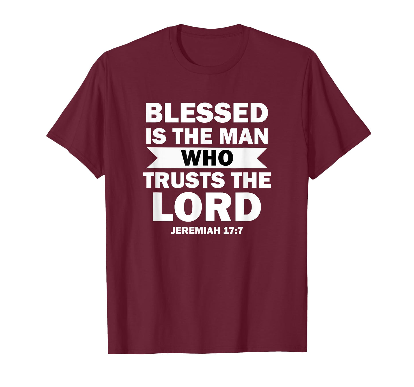 Bible Scripture Verse Jeremiah 17:7 Inspirational T-Shirt