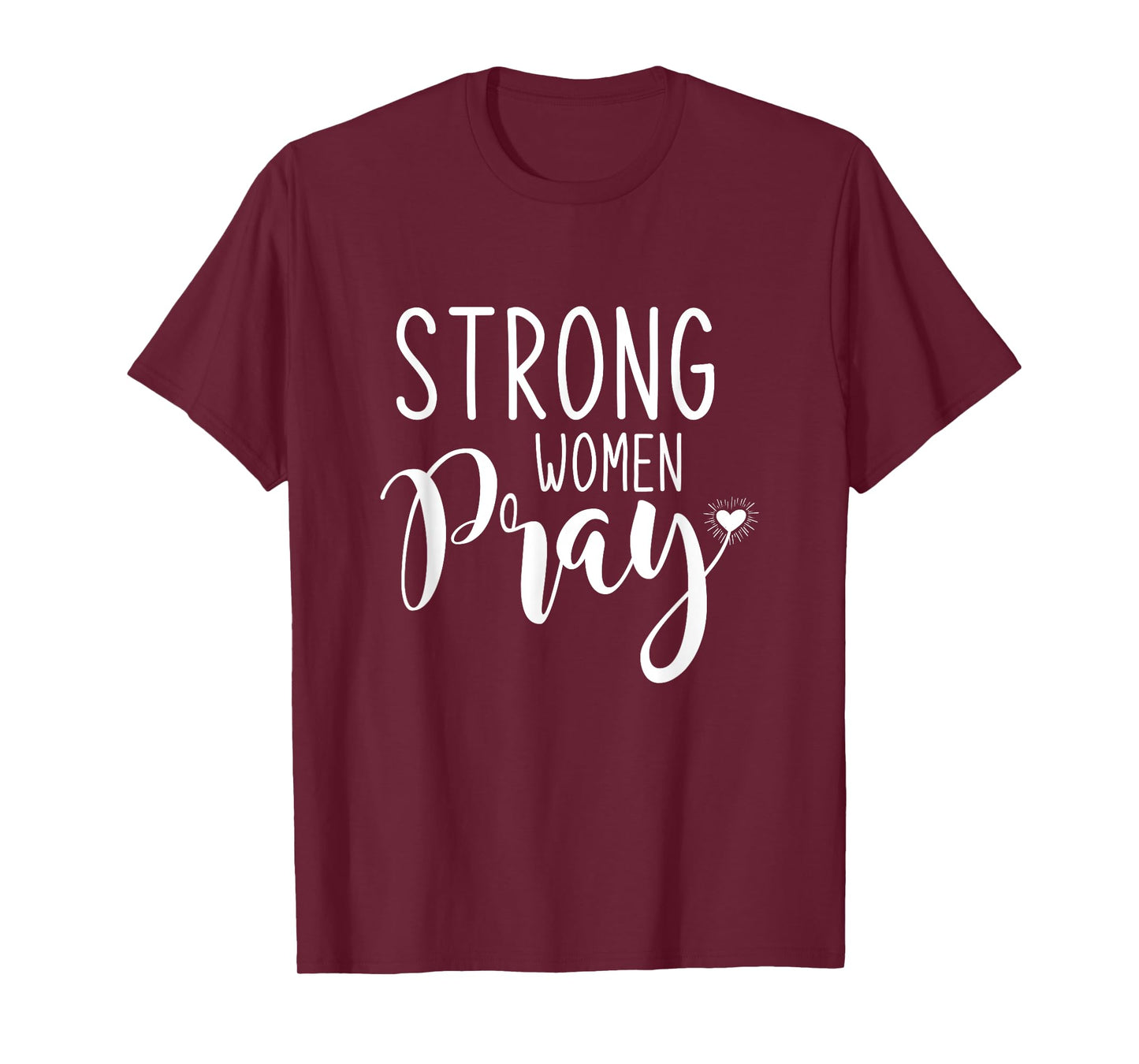 Strong Women Pray Jesus T-Shirt