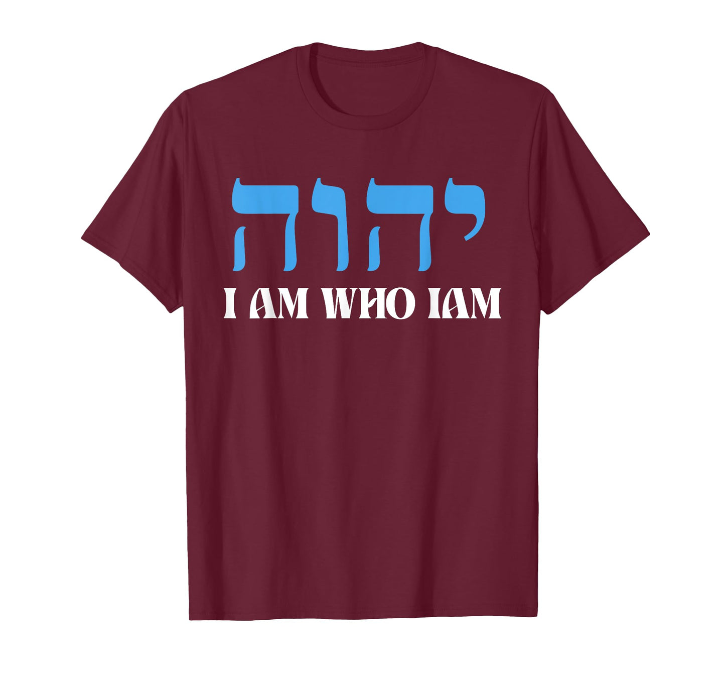 I am who iam YHWH in Hebrew Meaning Tetragrammaton God T-Shirt