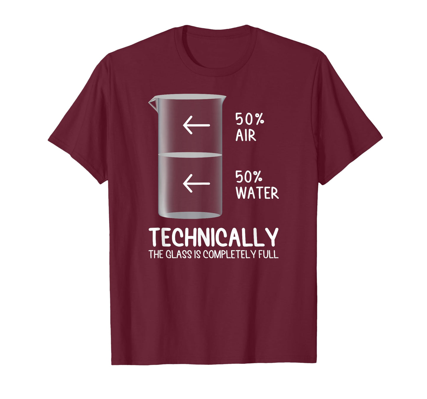 Technically The Glass Is Full of Chemistry Funny Science T-Shirt