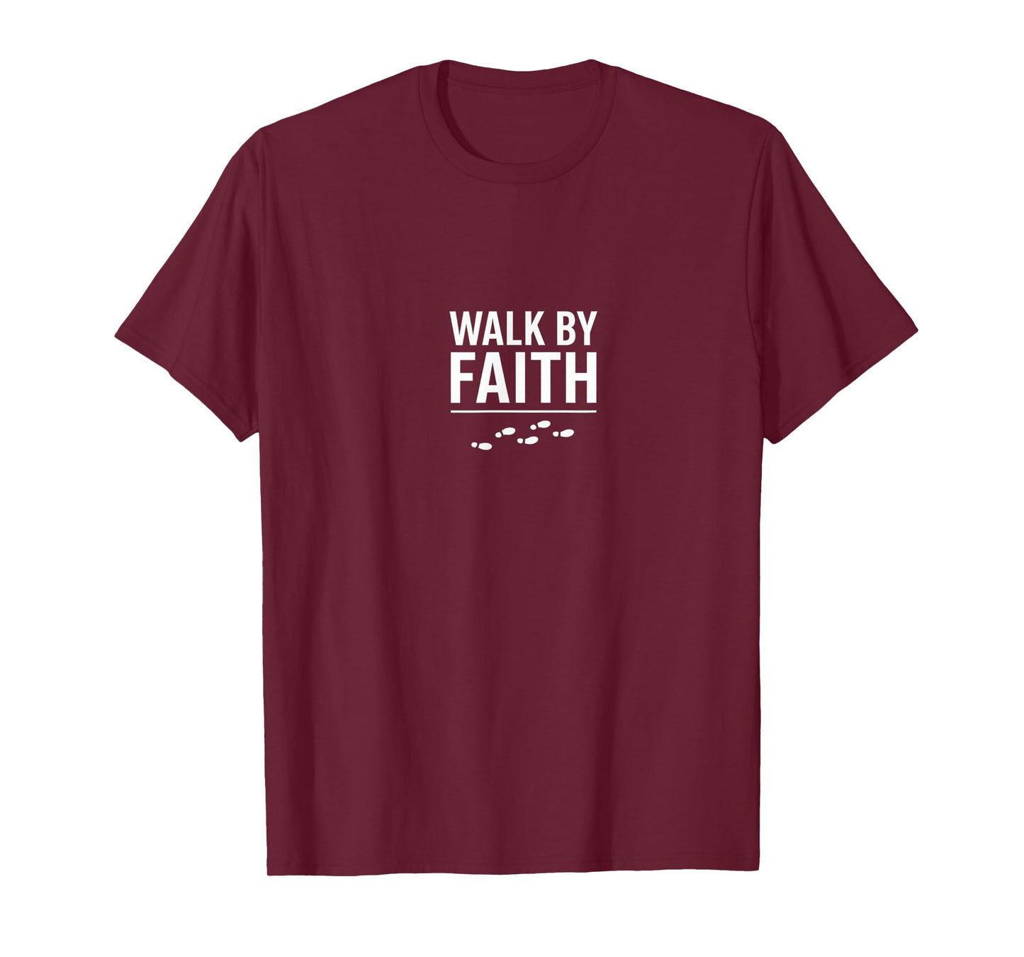 Walk by Faith Footsteps Inspirational Christian Design T-Shirt