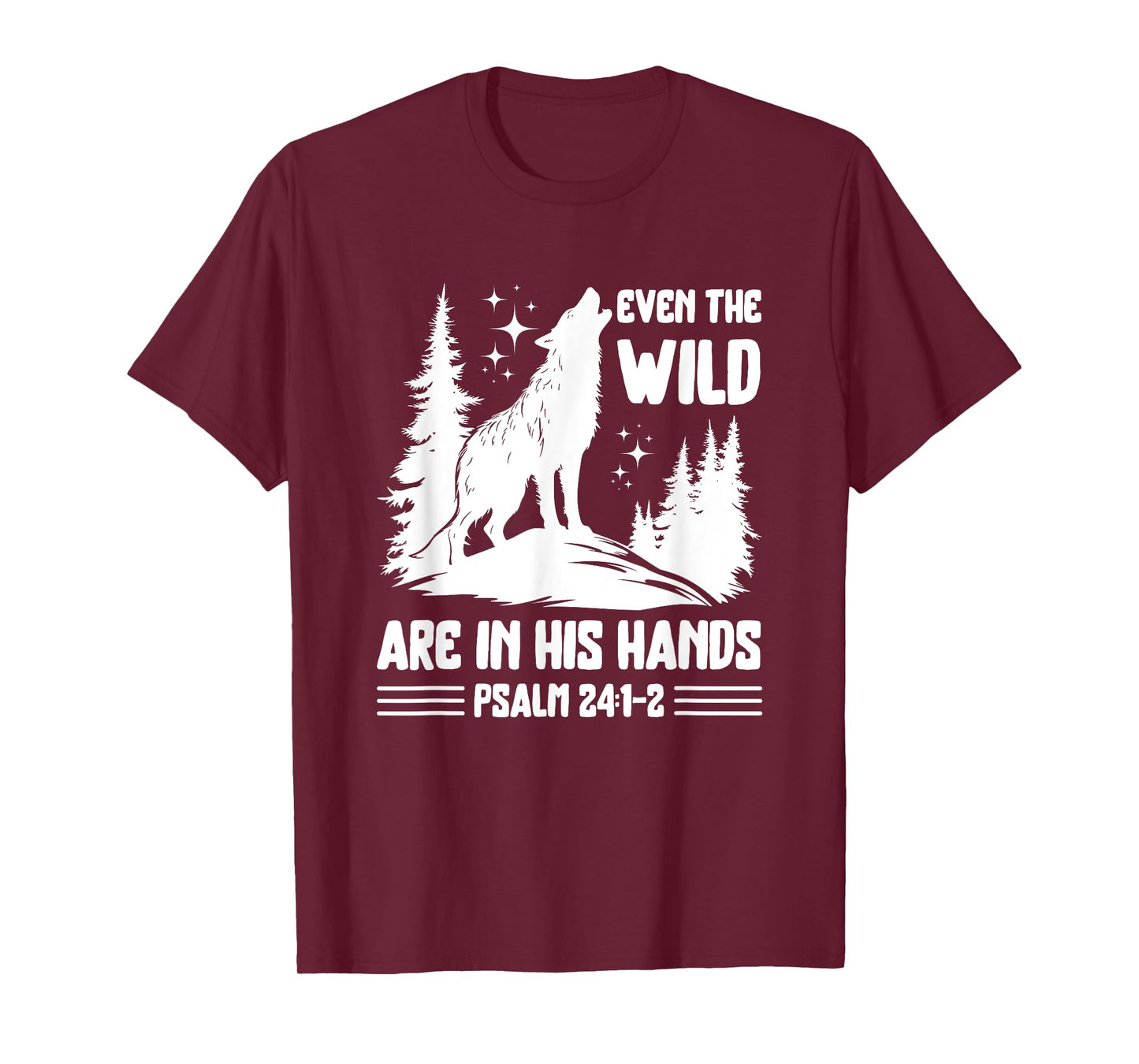 Psalm 24:1-2 Wolf Howling Christian Theme T-Shirt