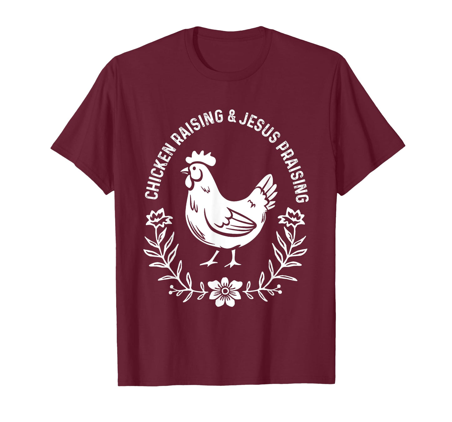 Chicken Raising & Jesus Praising Shirt Men Women T-Shirt