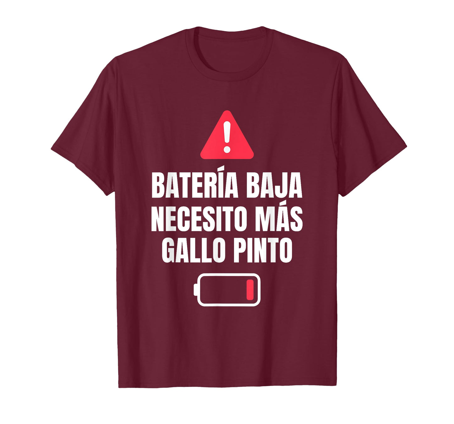 Bateria Baja Necesito Mas Gallo Pinto Spanish Humor T-Shirt