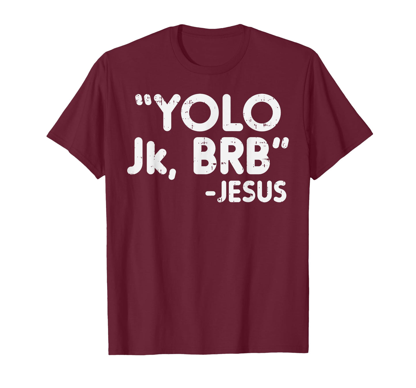 Yolo Jk Brb Jesus Funny Easter Christians Catholic Gift T-Shirt