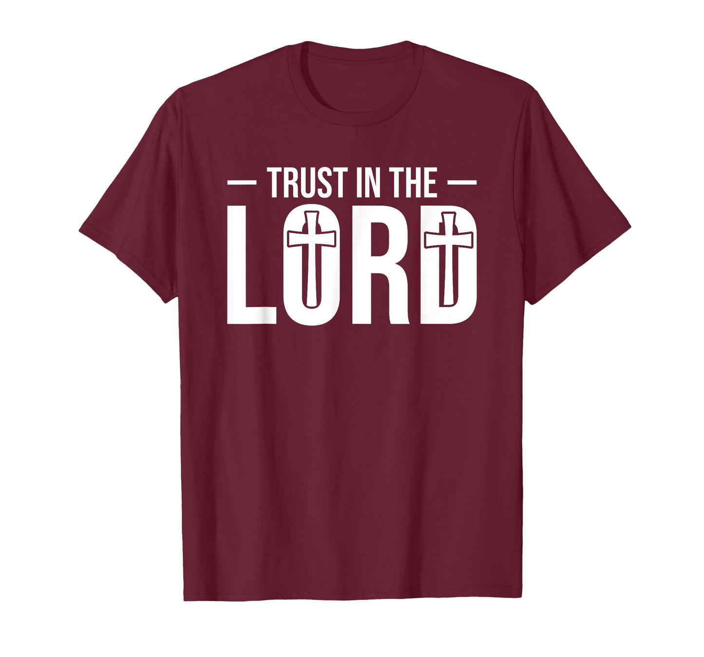 Trust in The Lord T-Shirt