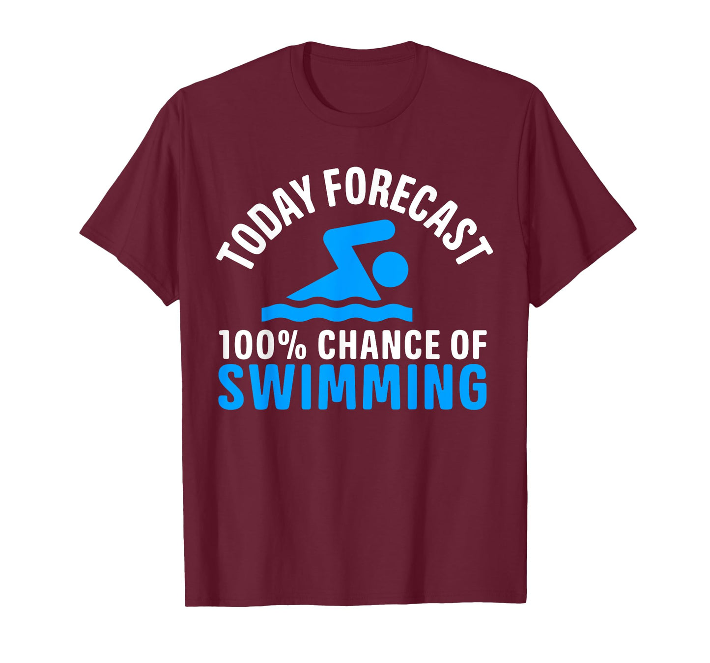 100% Chance Of Swimming Funny Swimmer Swimming T-Shirt