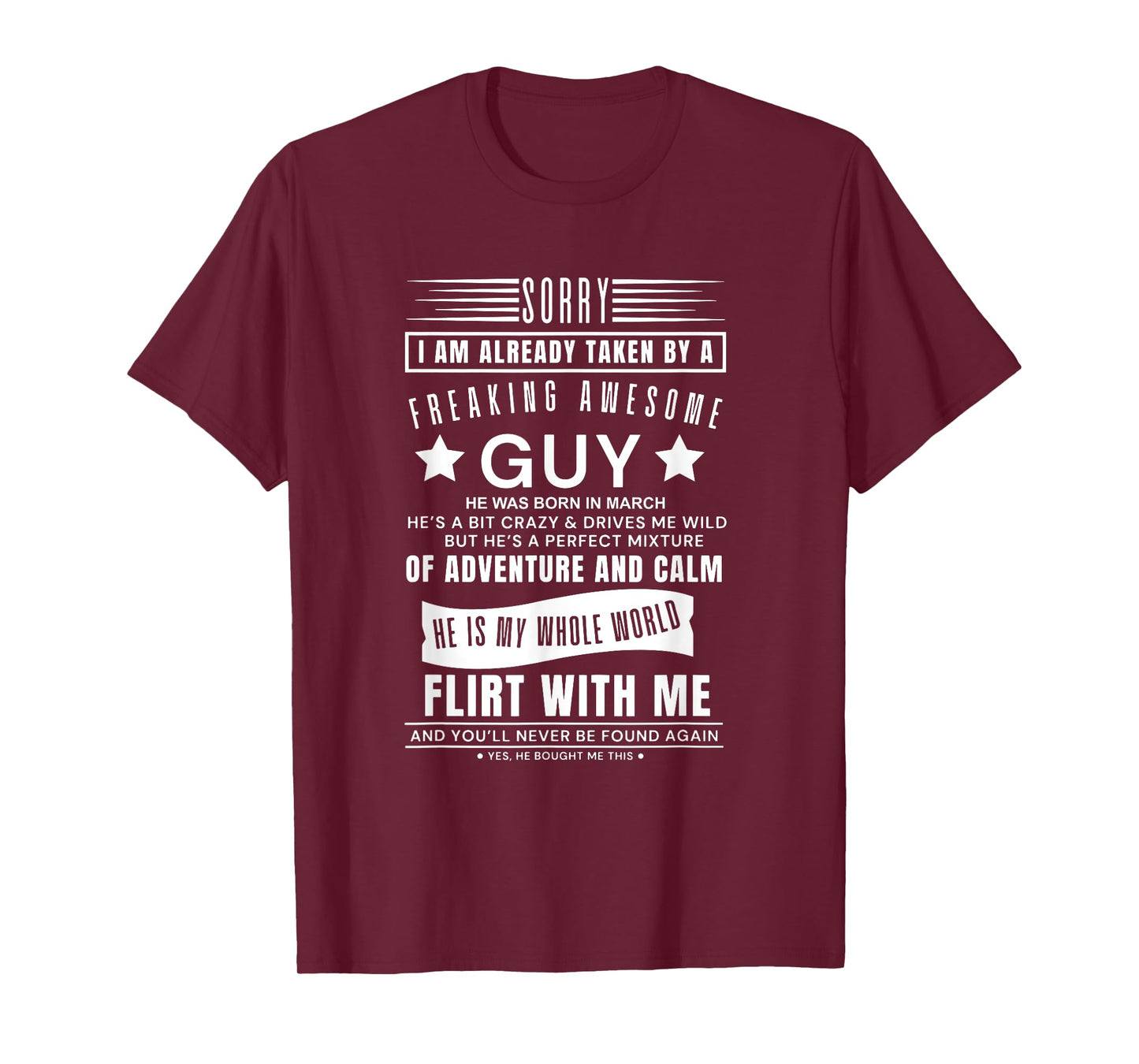 Sorry I Am Already Taken By A Freaking Awesome Guy Was March T-Shirt