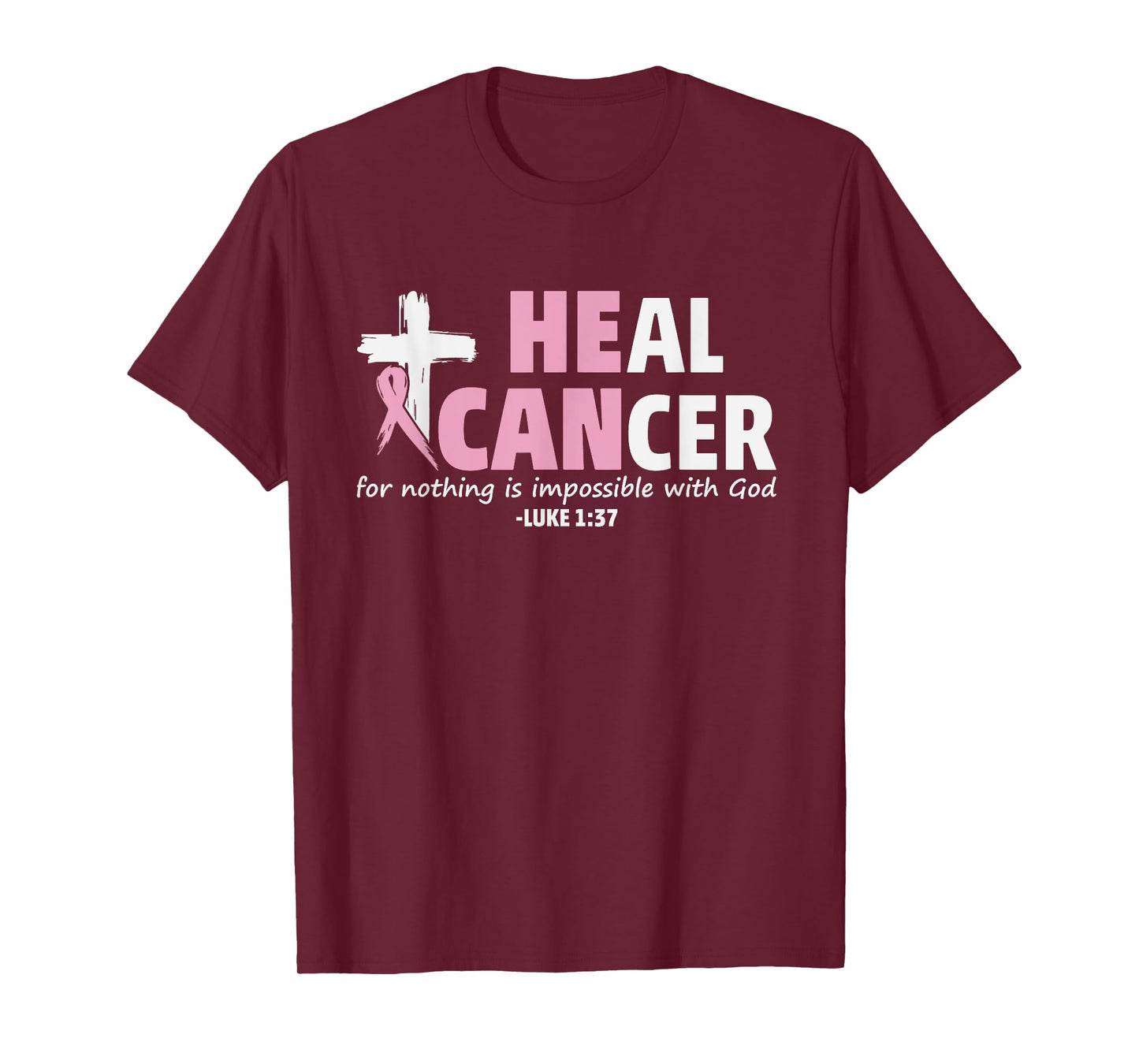 He Can Heal Cancer Christian Faith Shirt T-Shirt