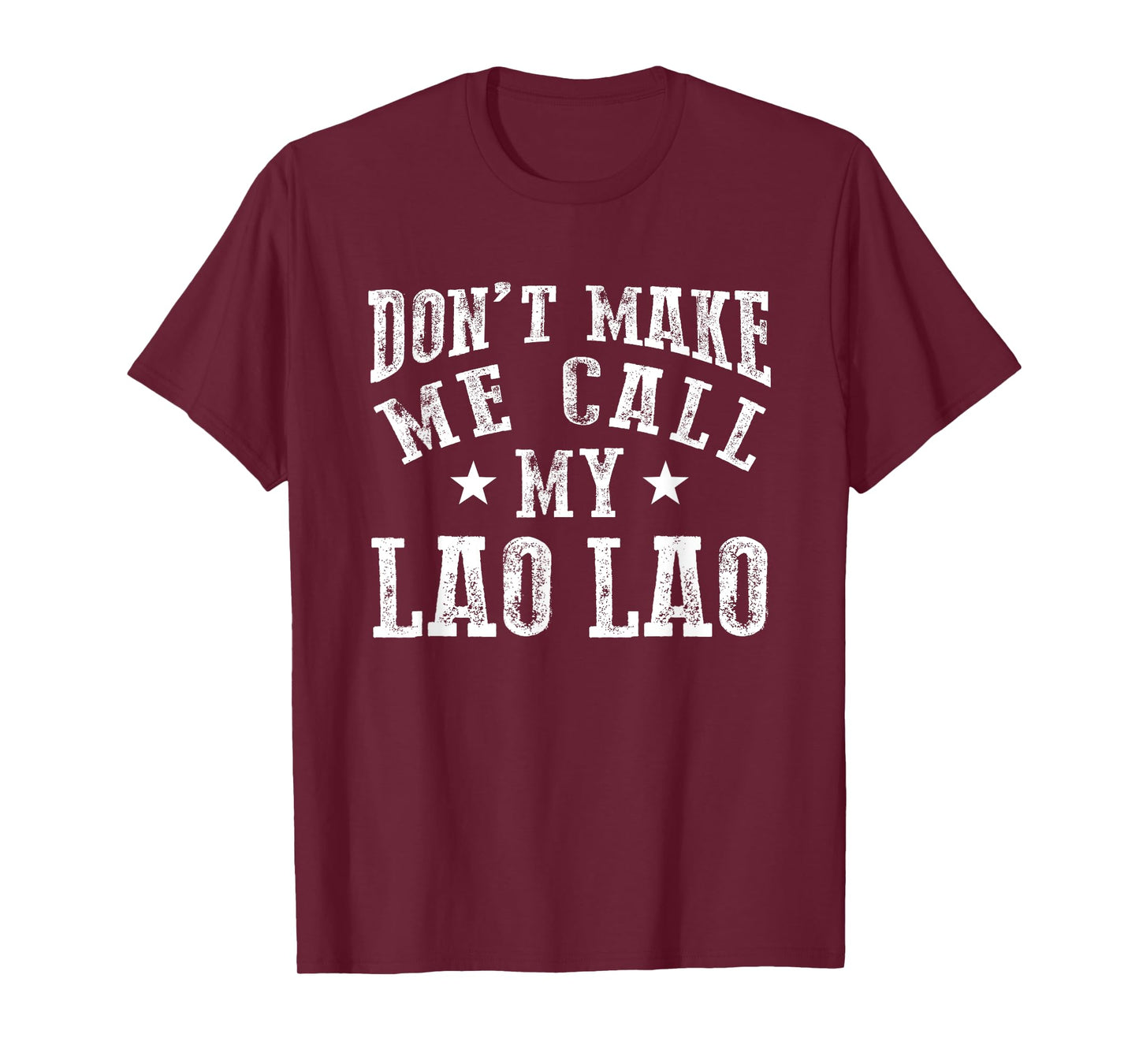Don't Make Me Call My Lao Lao Grandma Funny Grandchild T-Shirt