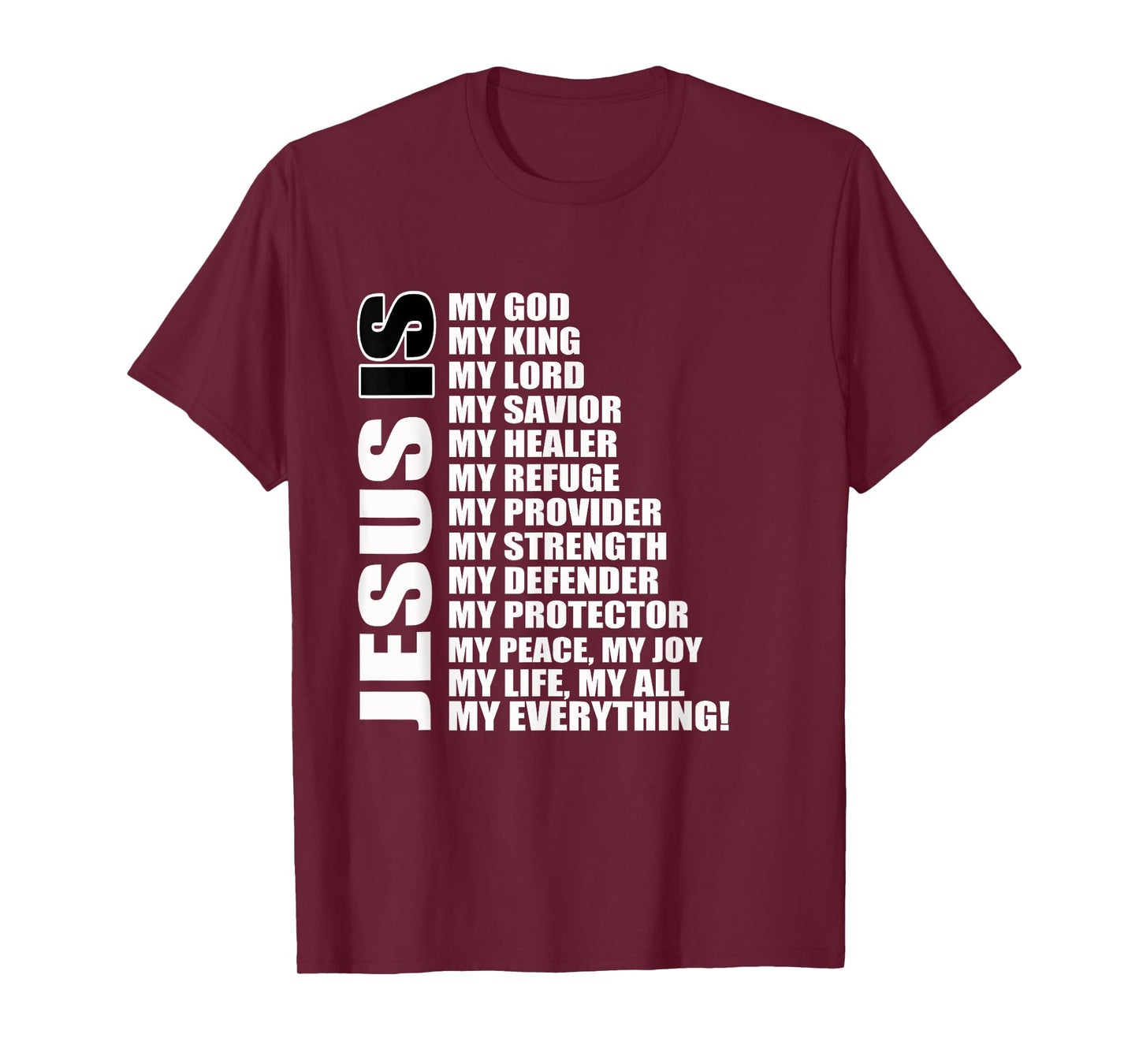 Christian Gospel and Bible Phrase for our Lord Jesus T-Shirt