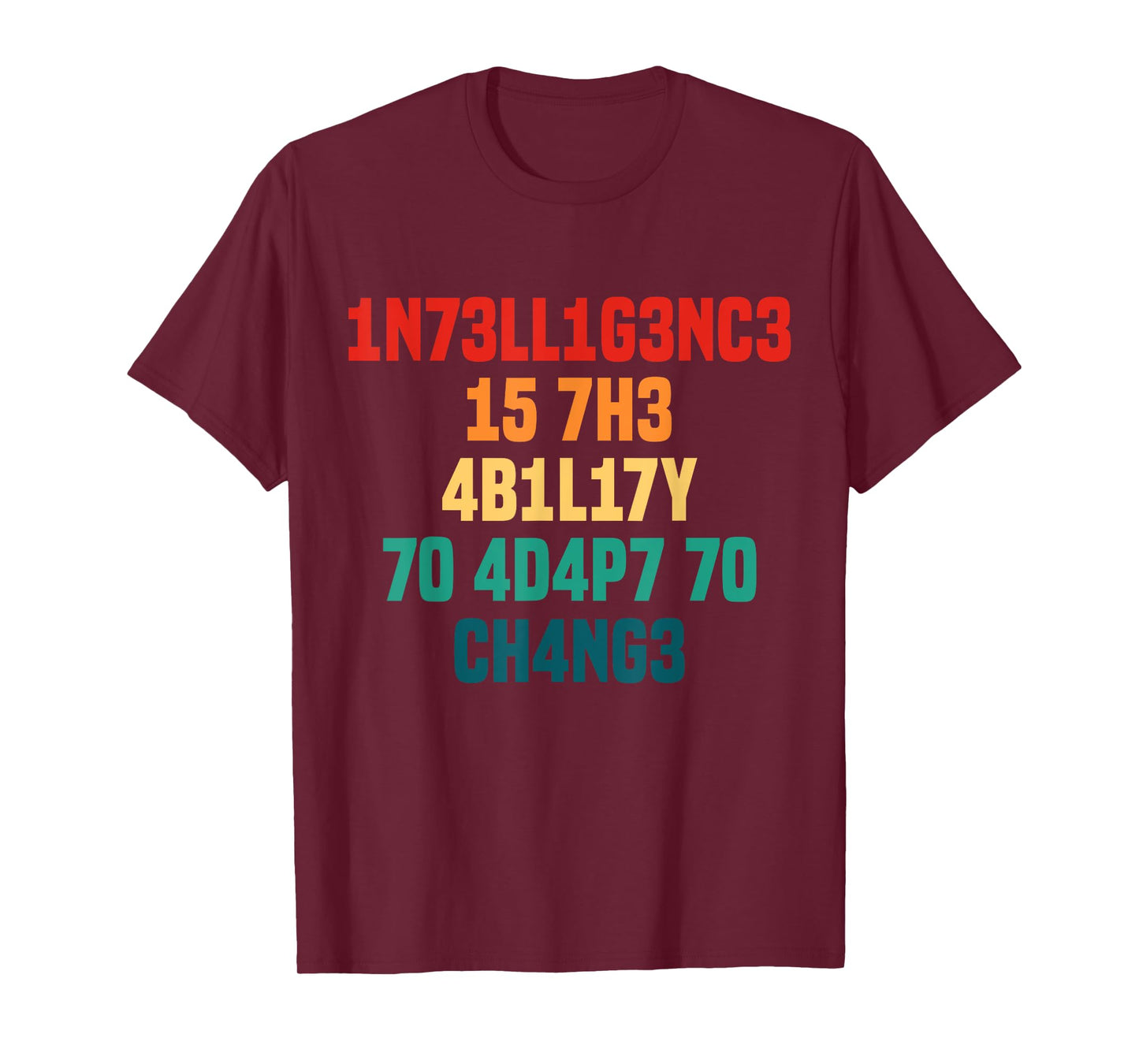 Intelligence Is The Ability To Adapt To Change Retro T-Shirt