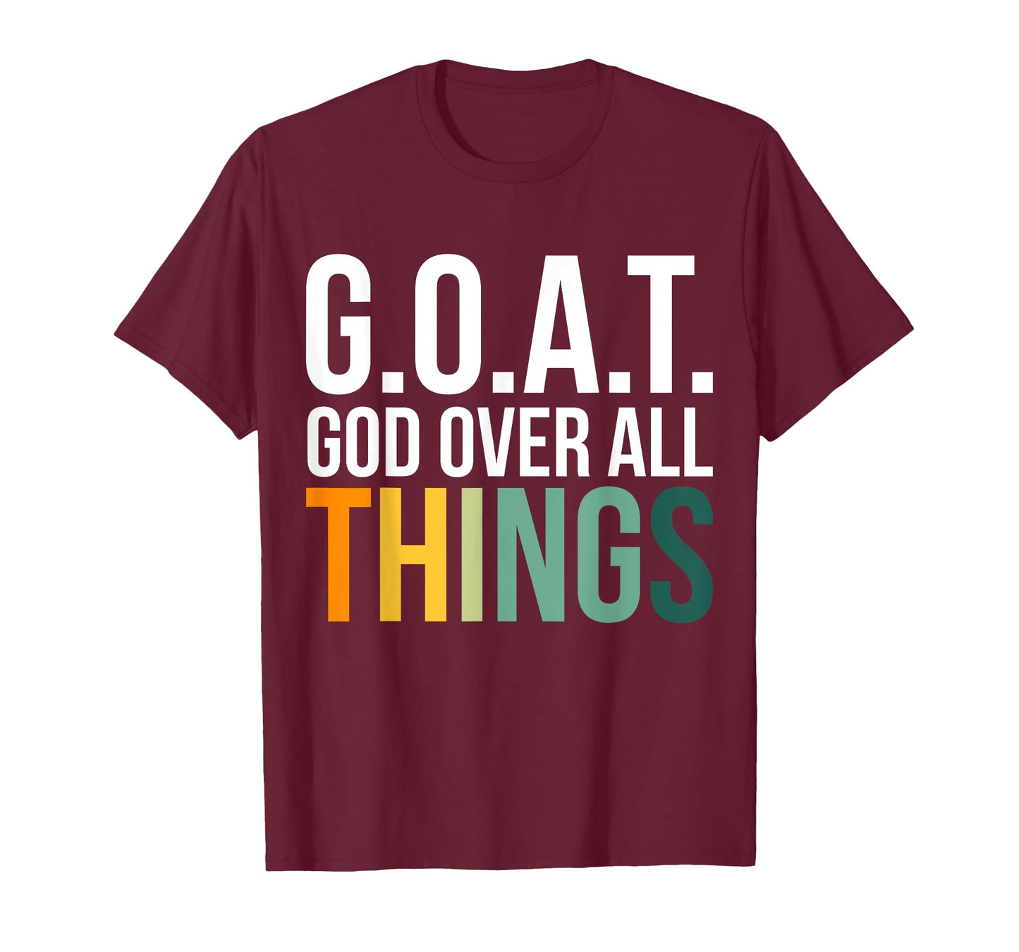 G.O.A.T. God Over All Things T-Shirt