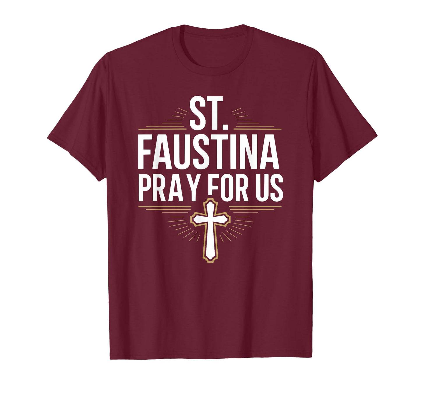 St. Faustina Pray for Us Catholic Devotion T-Shirt