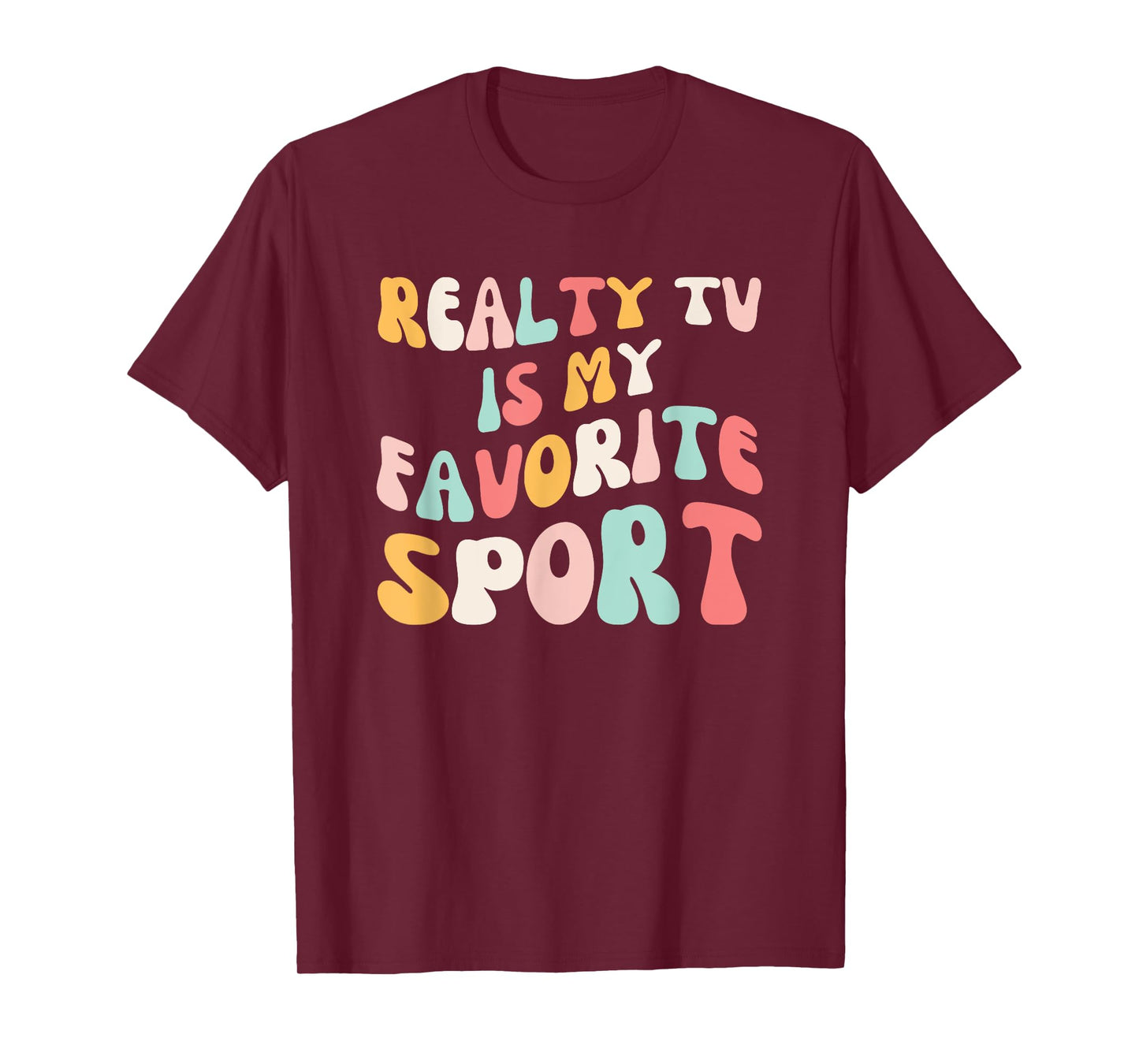Reality Tv is My favorite sport groovy Reality show fan T-Shirt