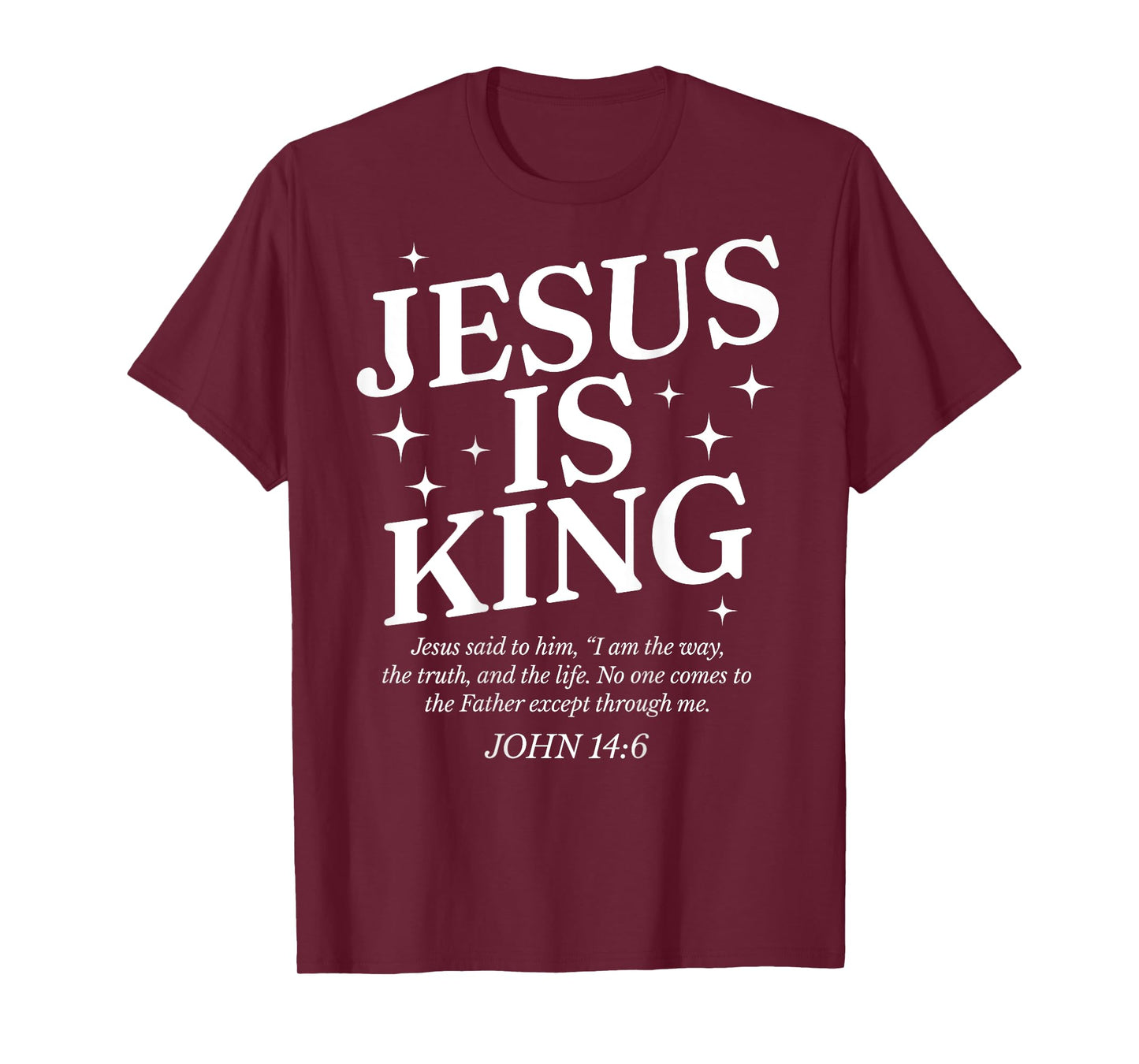 Jesus Is King Bible Verse John 14:6 Christian God Religious T-Shirt