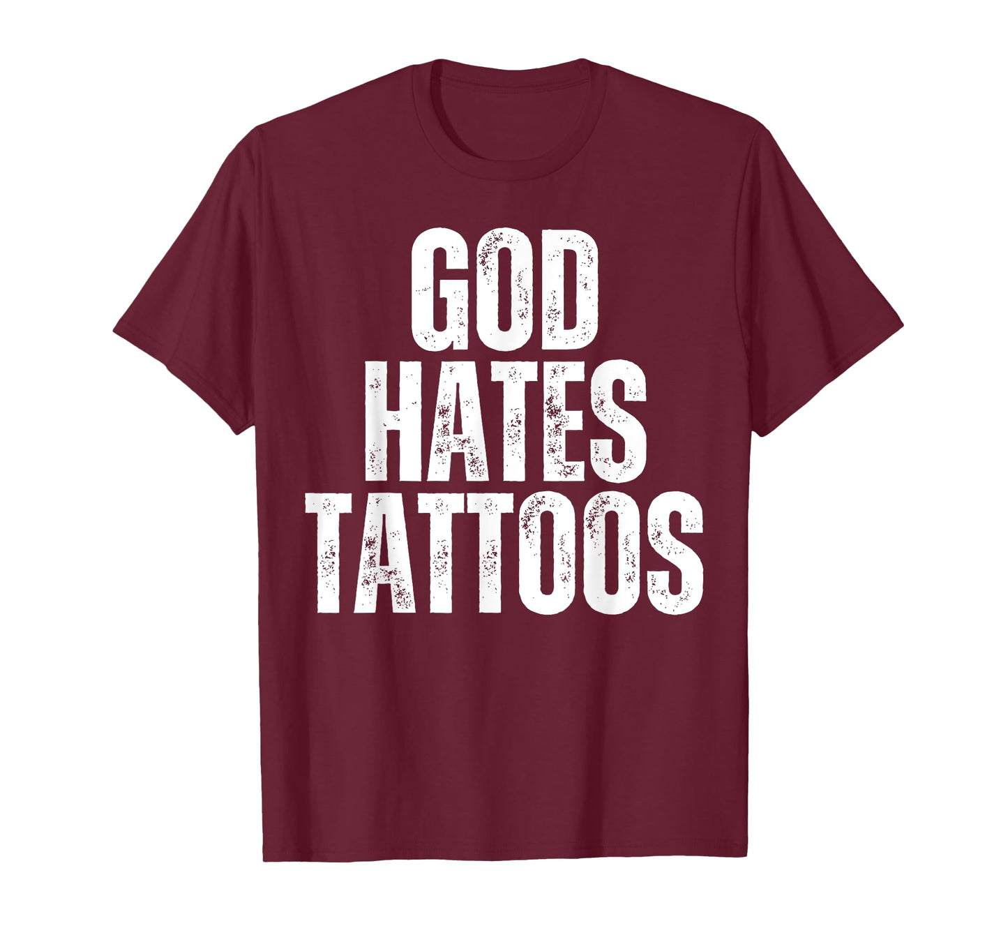 God Hates Tattoos Tattooing Anti Tattoo T-Shirt
