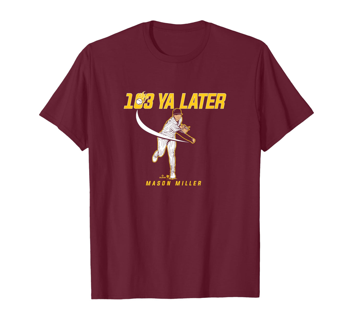 Mason Miller - 103 Ya Later - San Diego Baseball T-Shirt