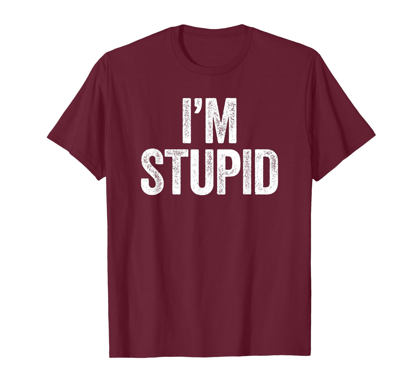 I'm Stupid Shirt Funny Men Women Kids Matching I'm with T-Shirt