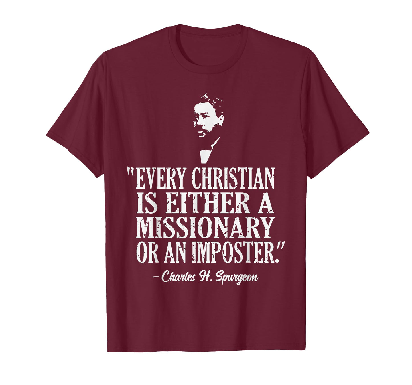 Christian A Missionary Or Imposter Charles Spurgeon Quote T-Shirt