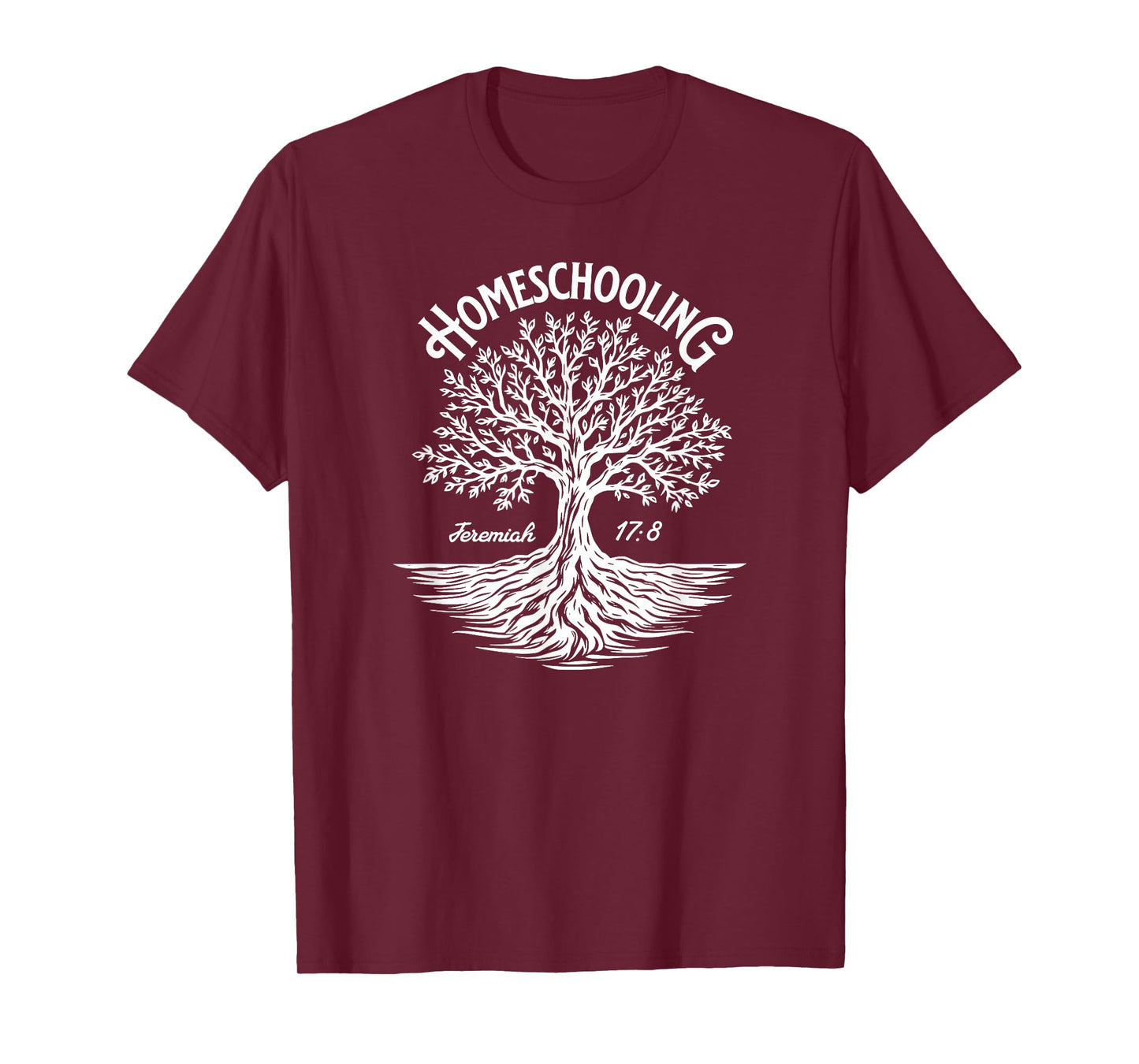 Homeschooling Family Jeremiah 17:8 Tree Roots Faith T-Shirt