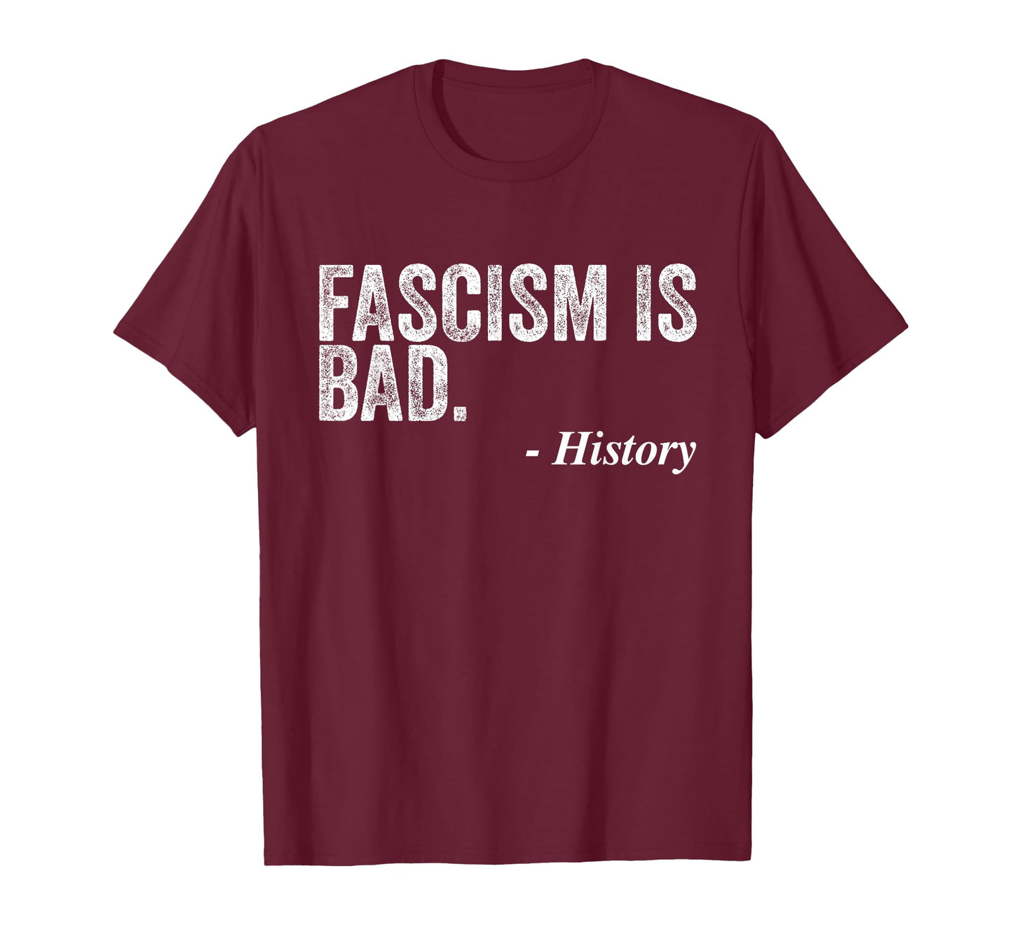 Fascism is Bad Quote A Sarcastic History Lesson T-Shirt