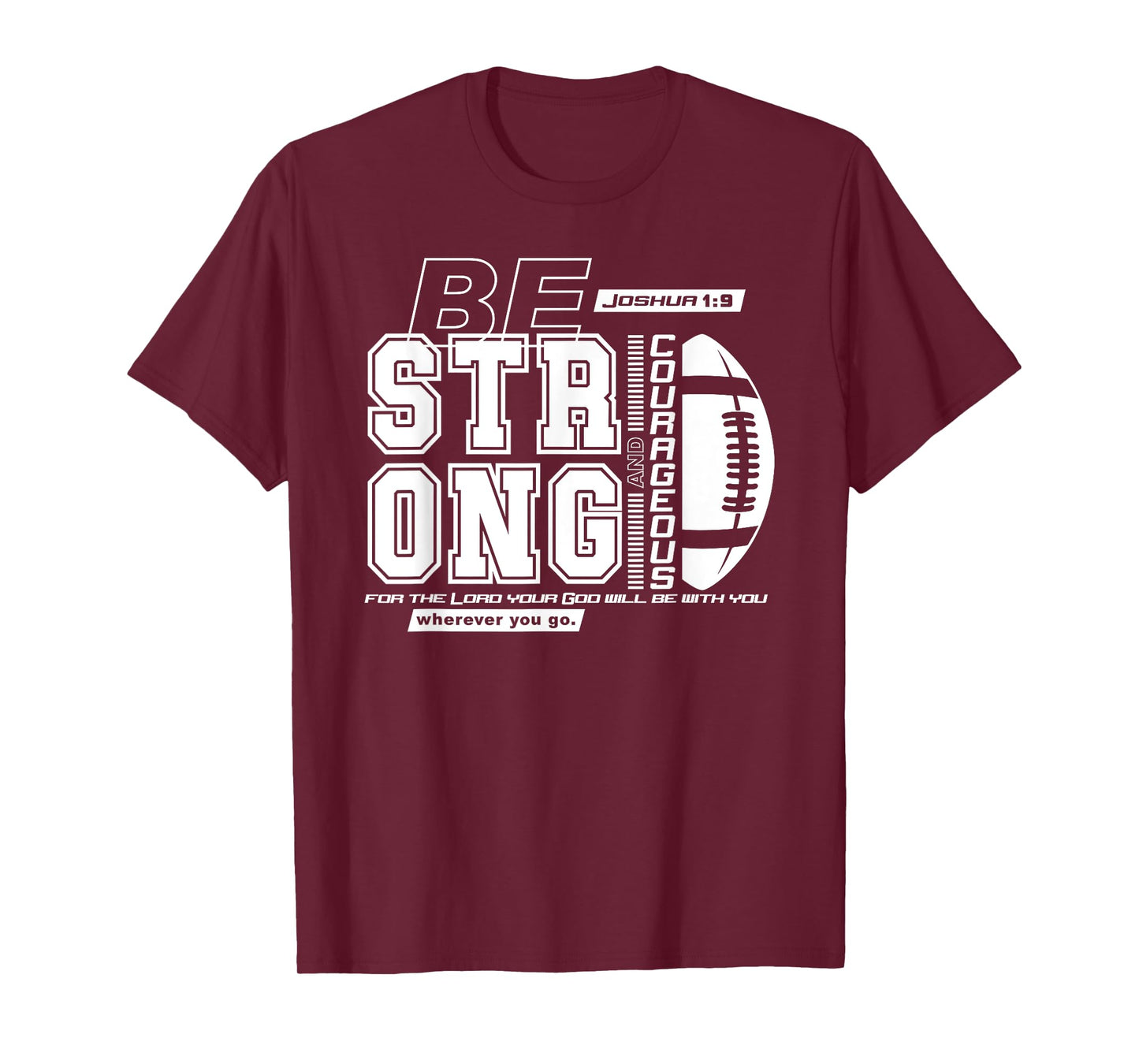 Joshua 1:9-Strong & Courageous Football Themed T-Shirt
