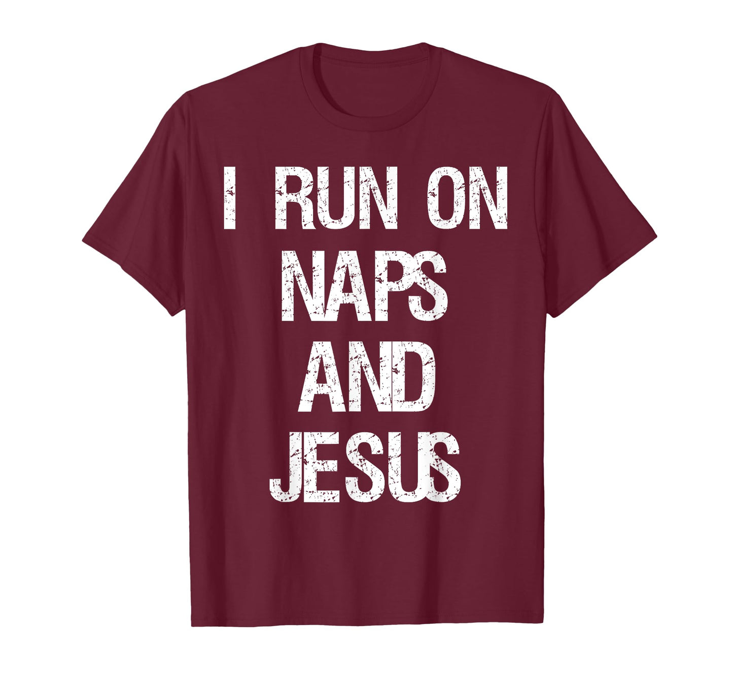 Funny Run On Nap & Jesus Christ Sayings Christian T-Shirt T-Shirt