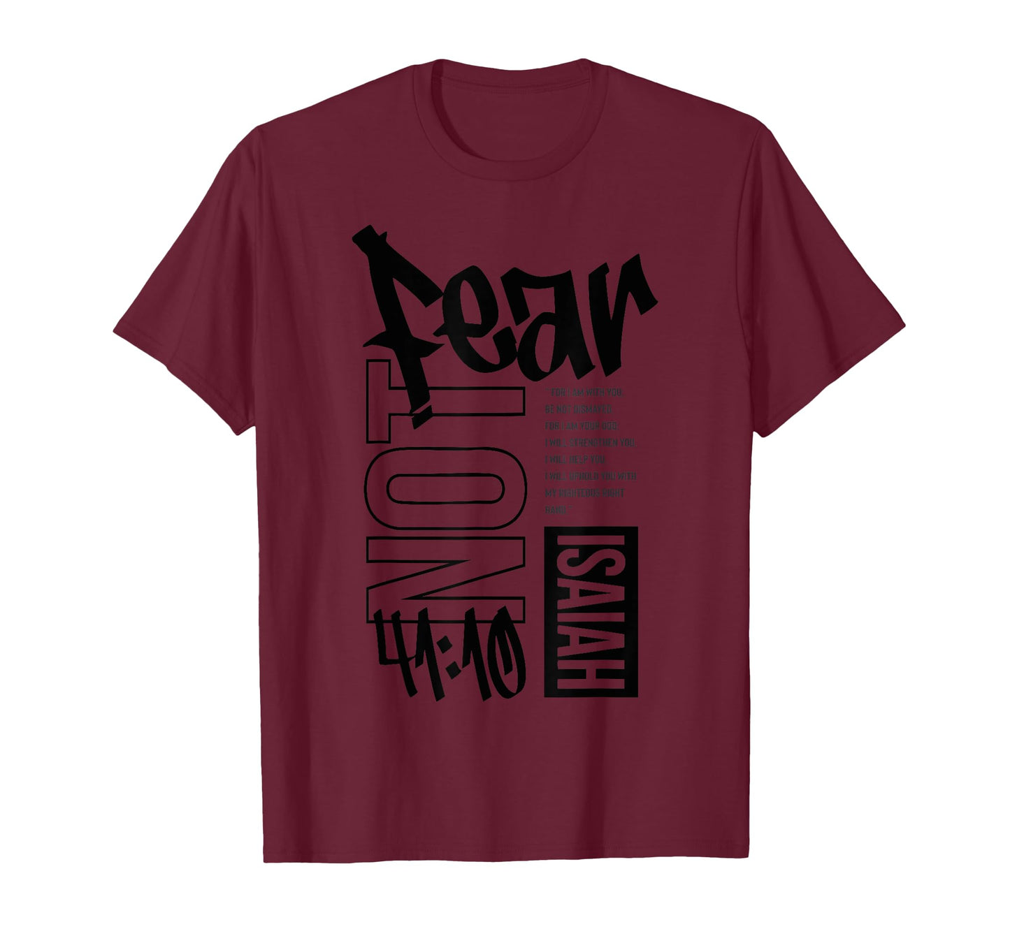 Isaiah 41:10 Fear Not, Faith Over Fear T-Shirt