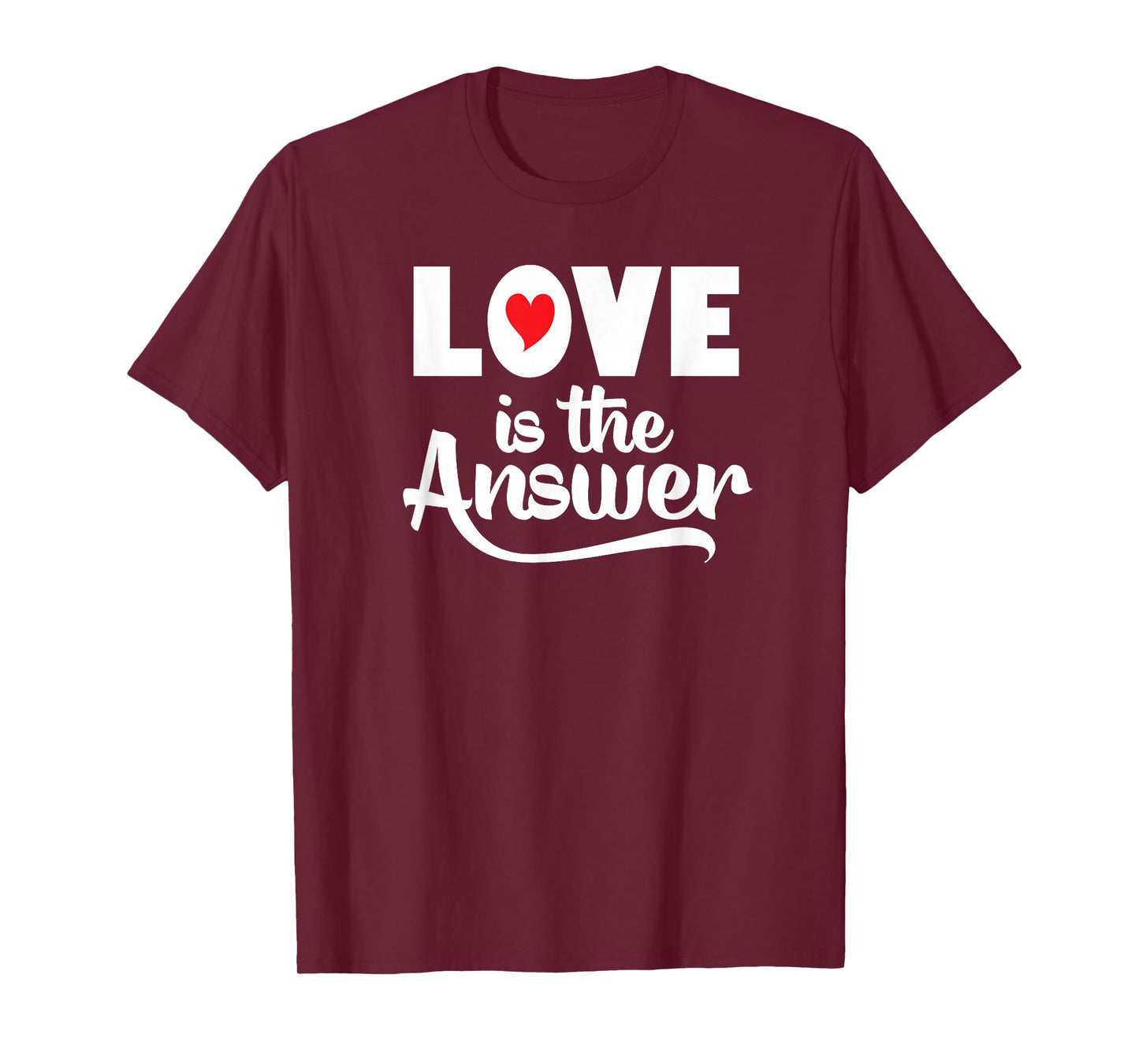 Love is The Answer T-Shirt