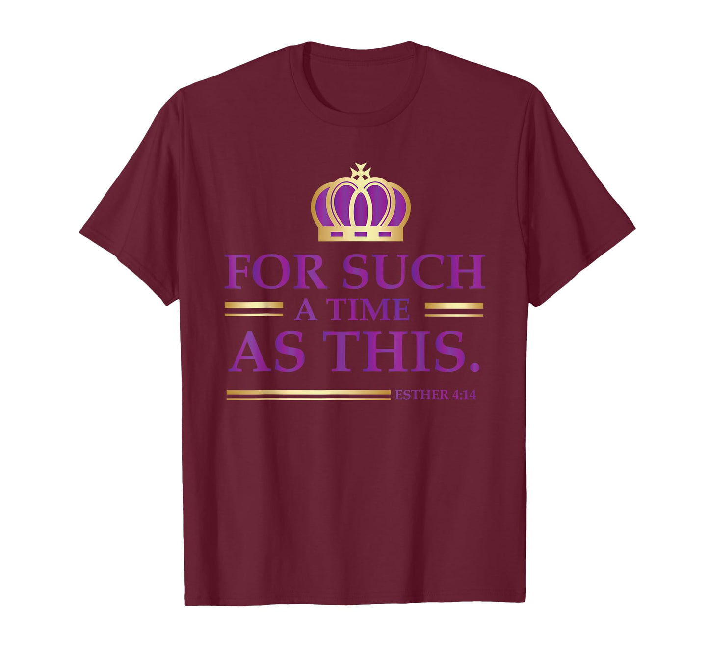 For Such a Time as This Esther Bible Verse Christian T-Shirt